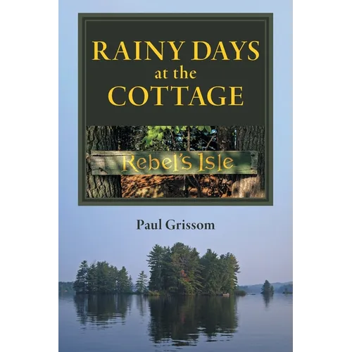 Rainy Days at the Cottage