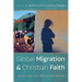 Global Migration and Christian Faith: Implications for Identity and Mission