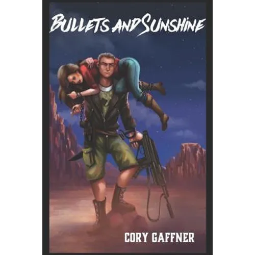 Bullets and Sunshine