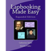 Lapbooking Made Easy: Expanded Version
