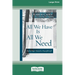 All We Have Is All We Need: Daily Steps Toward a Peaceful Life [Standard Large Print 16 Pt Edition]
