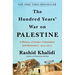 The Hundred Years' War on Palestine: A History of Settler Colonialism and Resistance, 1917-2017