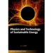Physics and Technology of Sustainable Energy