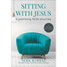 Sitting with Jesus: A Yearlong Faith Journey