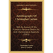 Autobiography Of Christopher Layton: With An Account Of His Funeral, A Personal Sketch, Etc. And A Genealogical Appendix (1911)