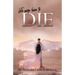 We Were Born To Die