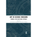 Art in Science Museums: Towards a Post-Disciplinary Approach