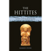 The Hittites: Lost Civilizations