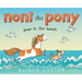 Noni the Pony Goes to the Beach