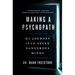 Making a Psychopath: My Journey Into Seven Dangerous Minds