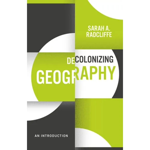 Decolonizing Geography: An Introduction