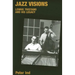 Jazz Visions: Lennie Tristano and His Legacy