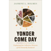 Yonder Come Day: Exploring the Collective Witness of the Formerly Enslaved
