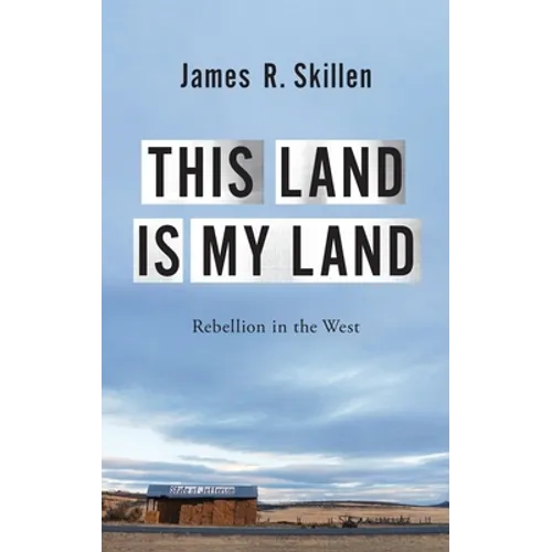 This Land Is My Land: Rebellion in the West