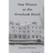 Our Winter at the Overlook Hotel