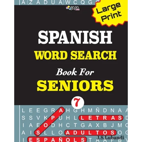 Large Print SPANISH WORD SEARCH Book For SENIORS; VOL.7