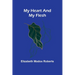 My Heart And My Flesh
