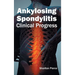 Ankylosing Spondylitis: Clinical Progress
