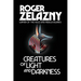 Creatures of Light and Darkness