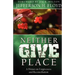 Neither Give Place