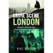 Crime Scene London: Murder, Violence and Sexual Scandal on the Streets