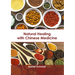 Natural Healing with Chinese Medicine