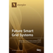 Future Smart Grid Systems