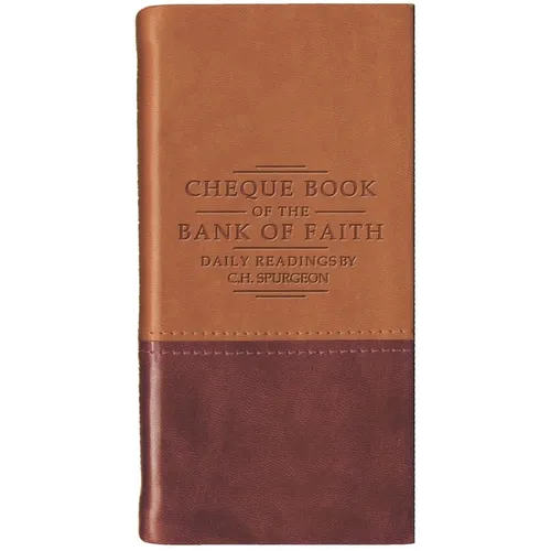 Chequebook of the Bank of Faith - Tan/Burgundy: Daily Readings by C. H. Spurgeon