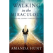 Walking in the Miraculous: My Healing Journey Through Cancer