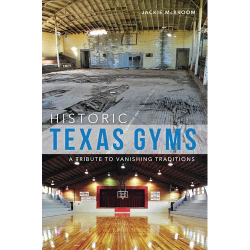 Historic Texas Gyms: A Tribute to Vanishing Traditions