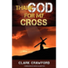 Thank God for My Cross