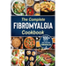 The complete Fibromyalgia Cookbook: 100+ quick and easy recipes that can fight Fibromyalgia the Easy and Healthy Anti-Inflammatory Diet Recipes the co