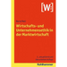 Wirtschafts- Und Unternehmensethik in Der Marktwirtschaft