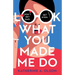 Look What You Made Me Do: A deliciously dark, twisty and witty revenge thriller that will kill you with laughter