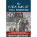 The Judaisms of Jesus' Followers: An Introduction to Early Christianity in its Jewish Context