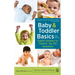 Baby and Toddler Basics: Expert Answers to Parents' Top 150 Questions