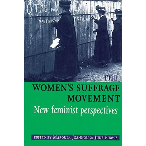 The Women's Suffrage Movement: *New Feminist Perspectives*
