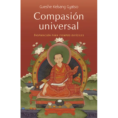 Compasion Universal: Inspiración Para Tiempos Difíciles
