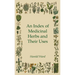 An Index of Medicinal Herbs and Their Uses