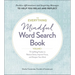The Everything Mindful Word Search Book, Volume 1: 75 Uplifting Puzzles to Reduce Stress, Improve Focus, and Sharpen Your Mind