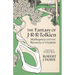 The Fantasy of J.R.R. Tolkien: Mythopoeia and the Recovery of Creation