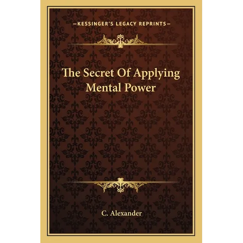 The Secret Of Applying Mental Power