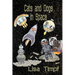 Cats and Dogs in Space