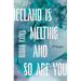 Iceland Is Melting and So Are You