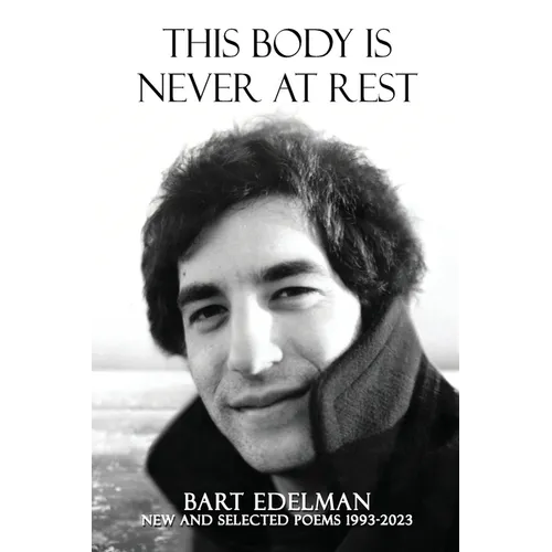 This Body Is Never at Rest