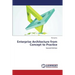 Enterprise Architecture from Concept to Practice