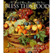 Bless This Food: Four Seasons of Menus, Recipes, and Table Graces
