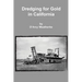Dredging for Gold in California