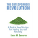 The Osteoporosis Revolution: A Radical Program For Healing Yourself Naturally