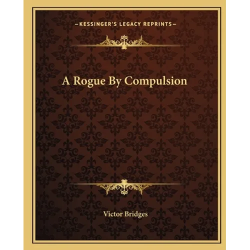A Rogue By Compulsion